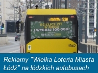 Reklamy "Wielka Loteria Miasta Łódź ROZLICZ PIT W ŁODZI" na łódzkich autobusach