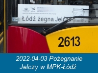 2022-04-03 Pożegnanie Jelczy w MPK-Łódź