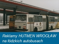 Reklamy HUTMEN WROCŁAW na łódzkich autobusach
