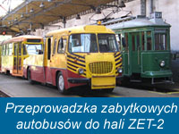 Przeprowadzka zabytkowych autobusów do hali ZET-2