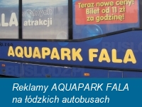 Reklamy AQUAPARK FALA na łódzkich autobusach